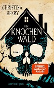 Cover-Bild zum Titel 'Der Knochenwald' von 'Christina Henry'