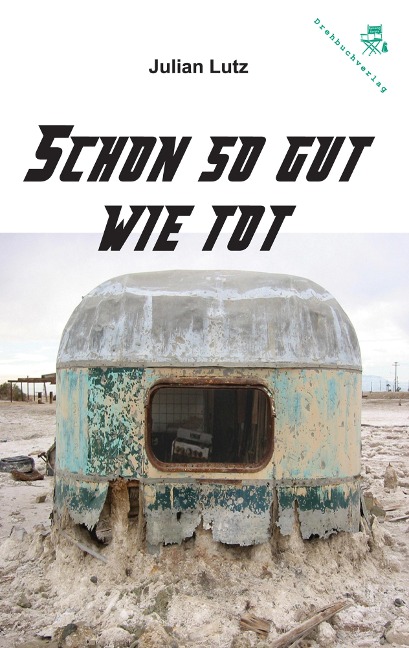 Schon so gut wie tot - Julian Lutz