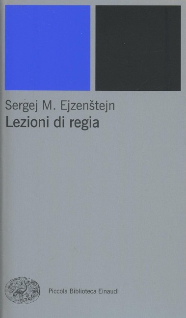 Lezioni di regia - Sergej M. Ejzenstejn
