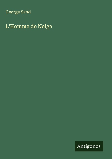 L'Homme de Neige - George Sand