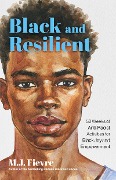 Black and Resilient - M J Fievre