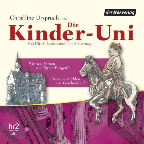 Die Kinder-Uni Bd 3 - 1. Forscher erklären die Rätsel der Welt - Ulrich Janßen, Ulla Steuernagel, Wolfgang Binder