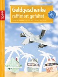 Cover-Bild zum Titel 'Geldgeschenke raffiniert gefaltet' von 'Dominik Meissner'