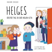Cover-Bild zum Titel 'Helges erster Tag in der neuen Kita' von 'Marianne Birkeskov'