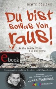 Du bist sowas von raus! - Beate Dölling