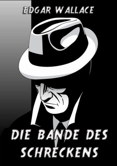 Die Bande des Schreckens - Edgar Wallace
