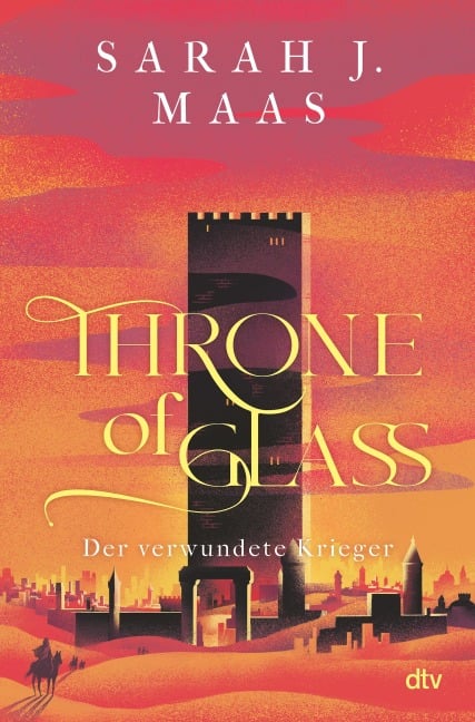 Throne of Glass - Der verwundete Krieger - Sarah J. Maas