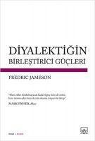 Diyalektigin Birlestirici Gücleri - Fredric Jameson