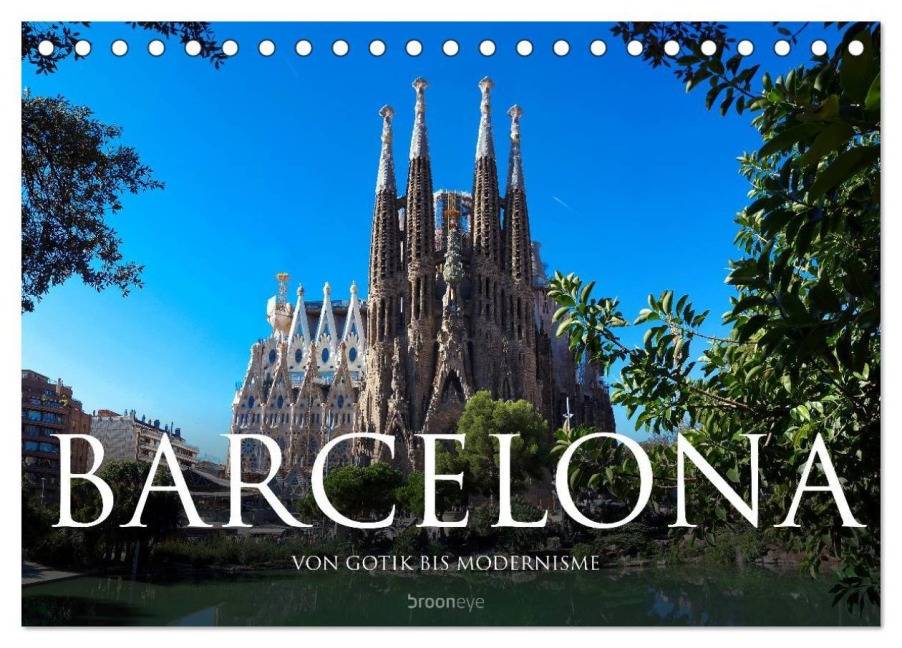 Barcelona - Von Gotik bis Modernisme (Tischkalender 2026 DIN A5 quer), CALVENDO Monatskalender - Olaf Bruhn