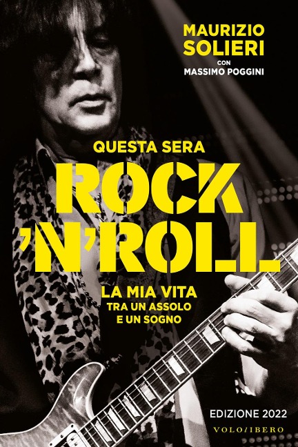 Questa sera rock'n'roll. La mia vita tra un assolo e un sogno - Maurizio Solieri, Massimo Poggini