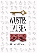 Cover-Bild zum Titel 'Wüstes Hausen' von 'Henrich Dörmer'