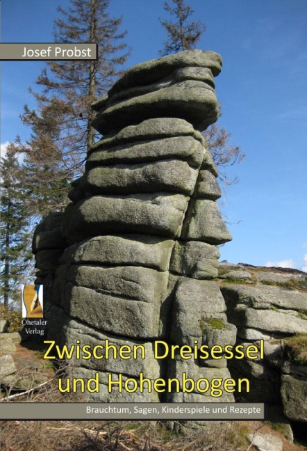 Zwischen Dreisessel und Hohenbogen - Josef Probst