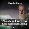 Cover-Bild zum Titel 'Carsten Curator - Eine Meistererzählung (Ungekürzt)' von 'Theodor Storm'