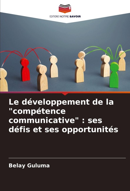 Le développement de la "compétence communicative" : ses défis et ses opportunités - Belay Guluma