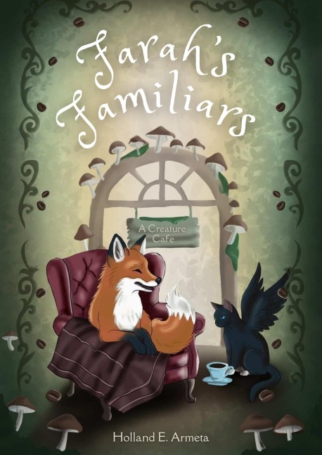 Farah's Familiars - Holland E. Armeta