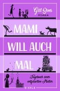 Cover-Bild zum Titel 'Mami will auch mal!' von 'Gill Sims'