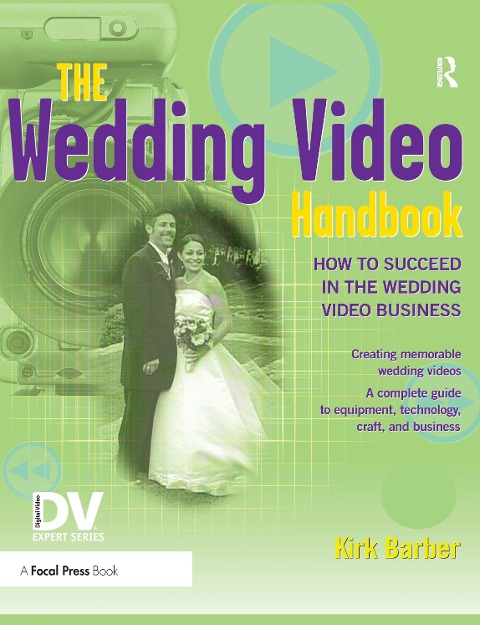 The Wedding Video Handbook - Kirk Barber