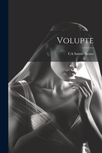Volupte - Ca Sainte-Beuve