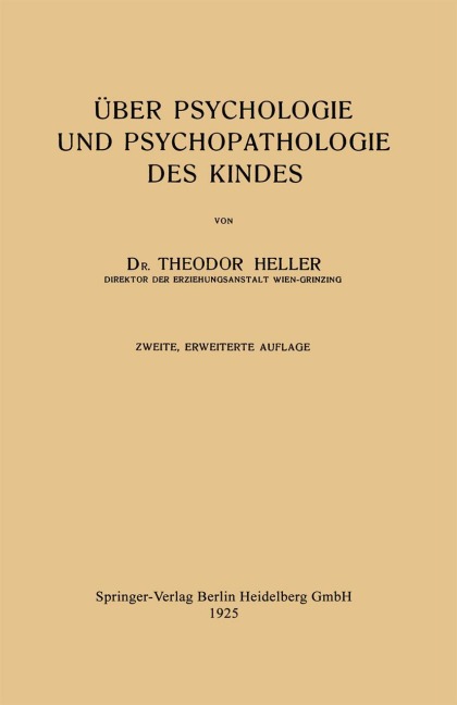 Über Psychologie und Psychopathologie des Kindes - Theodor Heller