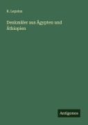 Cover-Bild zum Titel 'Denkmäler aus Ägypten und Äthiopien' von 'R. Lepsius'