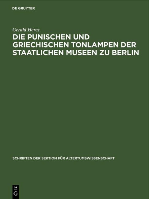 Die punischen und griechischen Tonlampen der Staatlichen Museen zu Berlin - Gerald Heres
