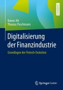 Cover-Bild zum Titel 'Digitalisierung der Finanzindustrie' von 'Thomas Puschmann, Rainer Alt'
