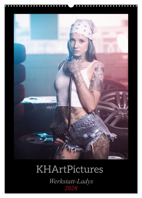 Werkstatt-Ladys (Wandkalender 2026 DIN A2 hoch), CALVENDO Monatskalender - KHArtPictures KHArtPictures