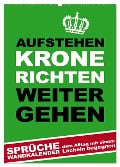 Aufstehen, Krone richten, weitergehen (Wandkalender 2025 DIN A2 hoch), CALVENDO Monatskalender - Steckandose Dmr