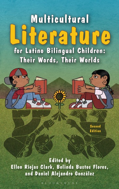 Multicultural Literature for Latino Bilingual Children - Ellen Riojas Clark, Belinda Bustos Flores, Daniel Alejandro González