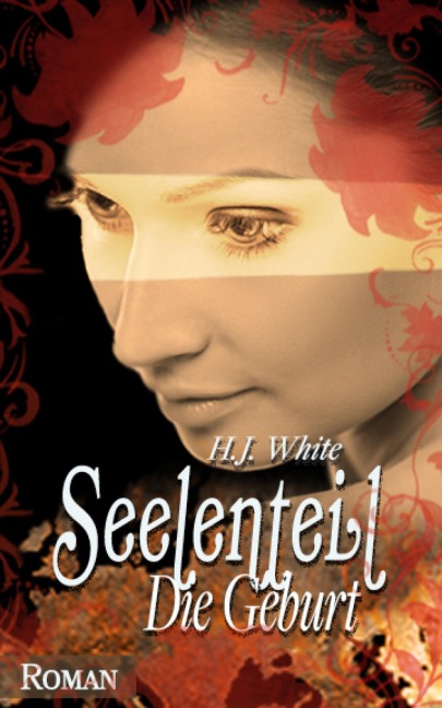 Seelenteil - Die Geburt - H. J. White