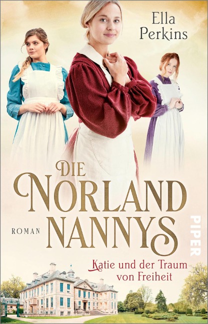 Die Norland Nannys - Katie und der Traum von Freiheit - Ella Perkins