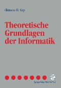 Cover-Bild zum Titel 'Theoretische Grundlagen der Informatik' von 'Clemens H. Cap'