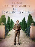 Cover-Bild zum Titel 'Die Testamentsklausel' von 'Hedwig Courths-Mahler'