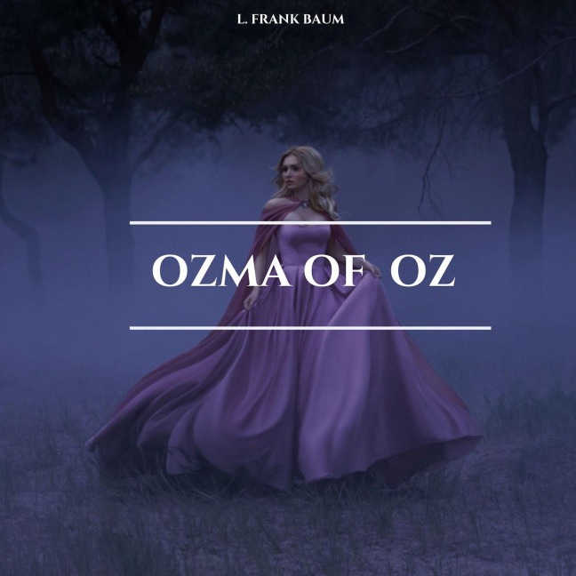 Ozma of Oz - L. Frank Baum