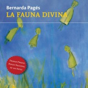 Cover-Bild zum Titel 'La fauna divina' von 'Bernarda Pagés'