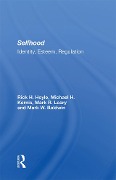 Cover-Bild zum Titel 'Selfhood' von 'Rick Hoyle, Mark R. Leary, Mark W. Baldwin, Michael H. Kernis'