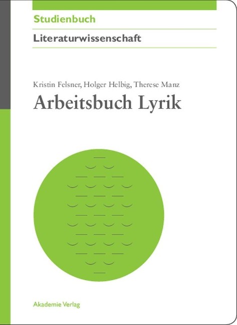 Arbeitsbuch Lyrik - Kristin Felsner, Therese Manz, Holger Helbig