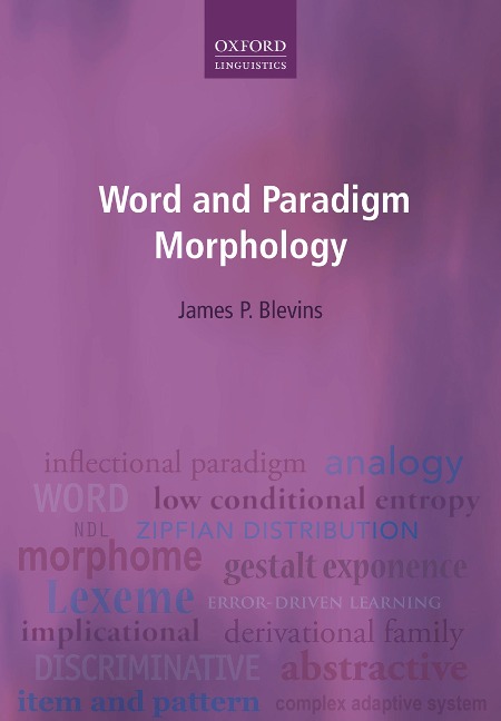Word and Paradigm Morphology - James P. Blevins