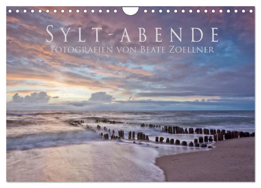 Sylt-Abende - Fotografien von Beate Zoellner (Wandkalender 2026 DIN A4 quer), CALVENDO Monatskalender - Beate Zoellner