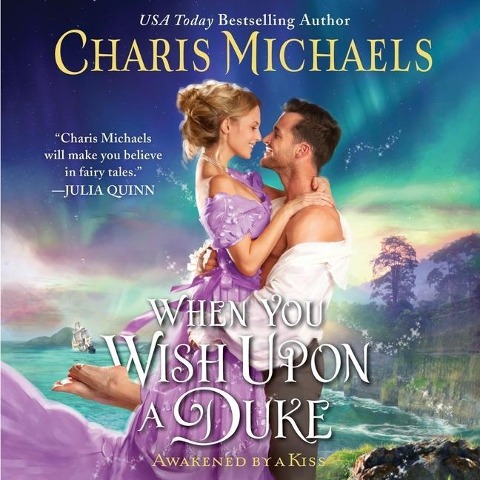When You Wish Upon a Duke Lib/E - Charis Michaels