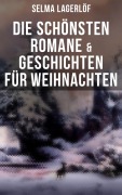 Cover-Bild zum Titel 'Die schönsten Romane & Geschichten für Weihnachten' von 'Selma Lagerlöf'