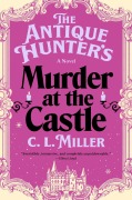 Cover-Bild zum Titel 'The Antique Hunter's Murder at the Castle' von 'C. L. Miller'