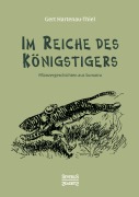 Cover-Bild zum Titel 'Im Reiche des Königstigers' von 'Gert Hartenau-Thiel'