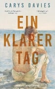 Ein klarer Tag - Carys Davies