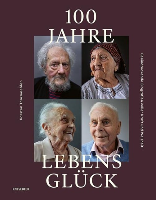 100 Jahre Lebensglück - Karsten Thormaehlen
