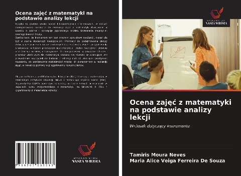 Ocena zaj¿¿ z matematyki na podstawie analizy lekcji - Tamiris Moura Neves, Maria Alice Veiga Ferreira de Souza