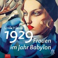 Cover-Bild zum Titel '1929 - Frauen im Jahr Babylon' von 'Unda Hörner'