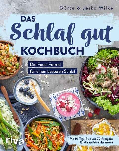 Das Schlaf-gut-Kochbuch - Jesko Wilke, Dörte Wilke