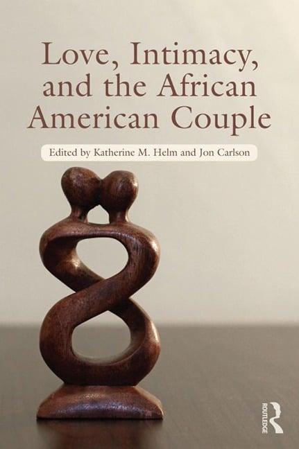 Love, Intimacy, and the African American Couple - 