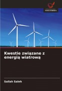 Cover-Bild zum Titel 'Kwestie zwi¿zane z energi¿ wiatrow¿' von 'Sallah Saleh'